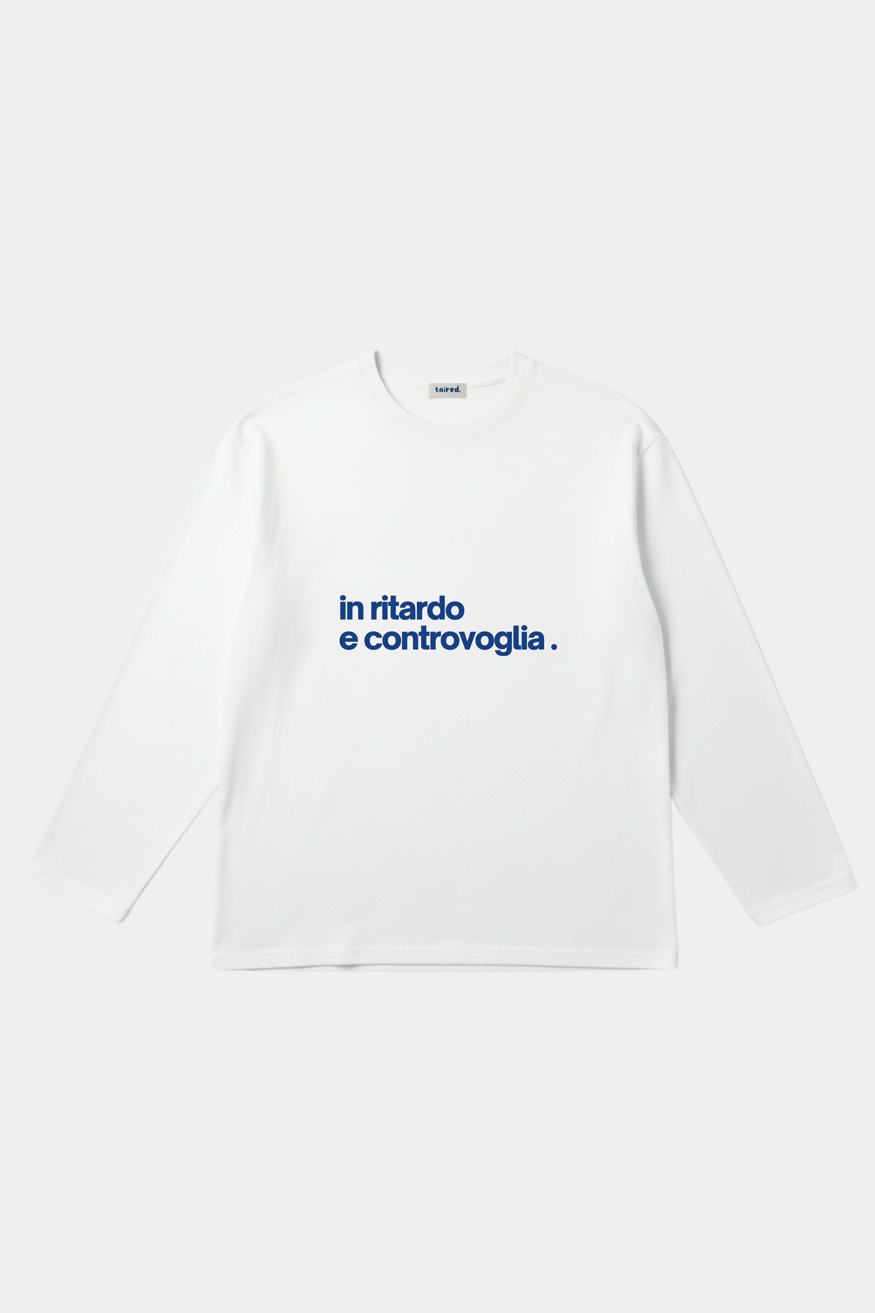 Longsleeve "In ritardo e controvoglia"
