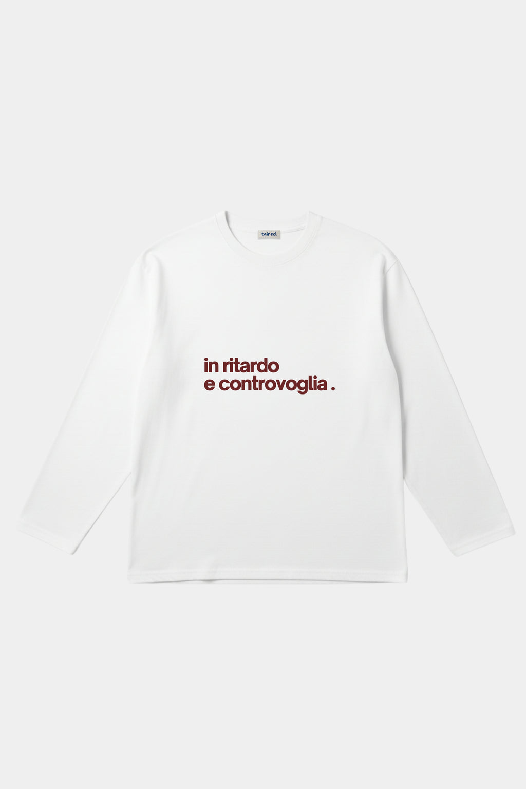 Longsleeve "In ritardo e controvoglia"