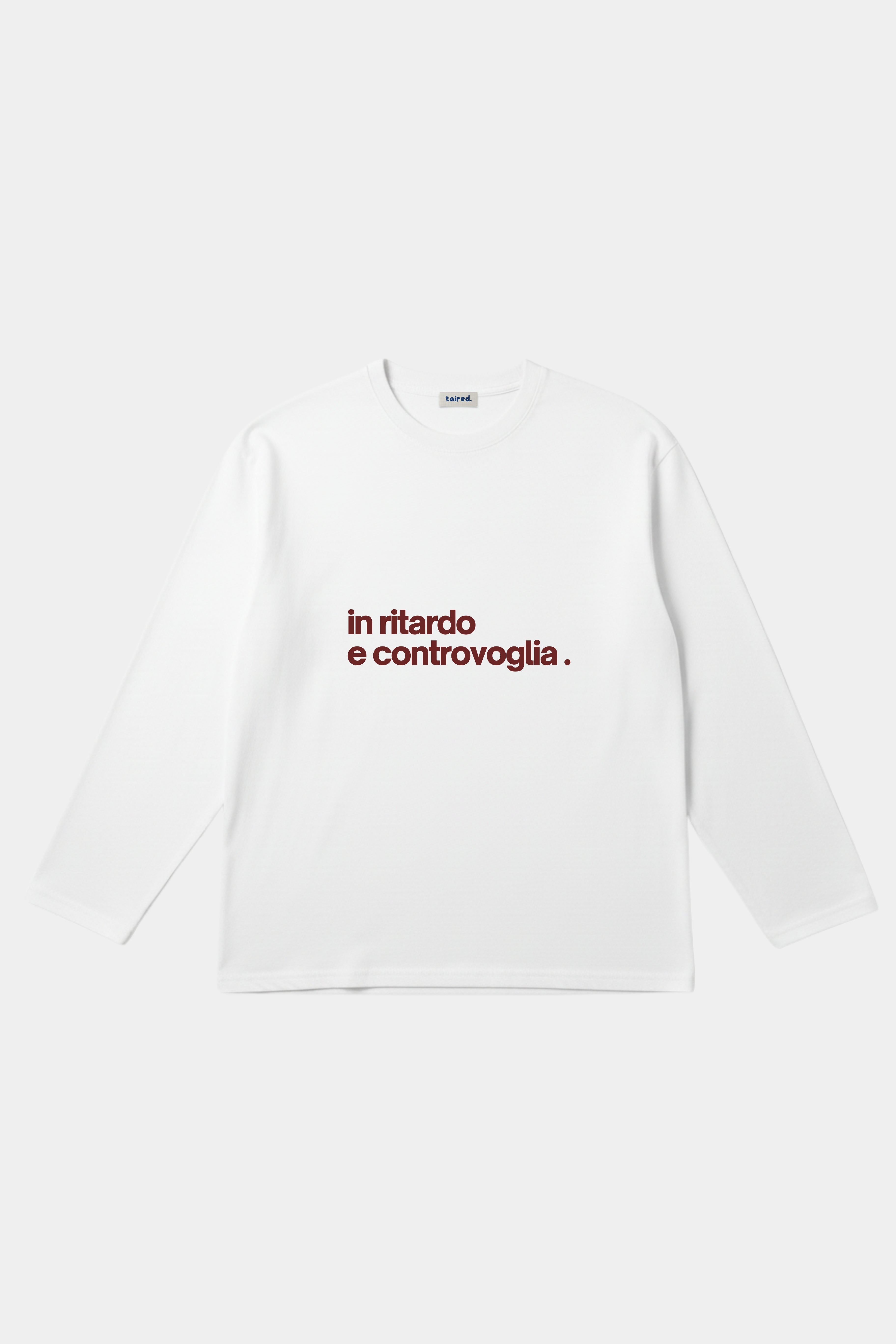 Longsleeve "In ritardo e controvoglia"