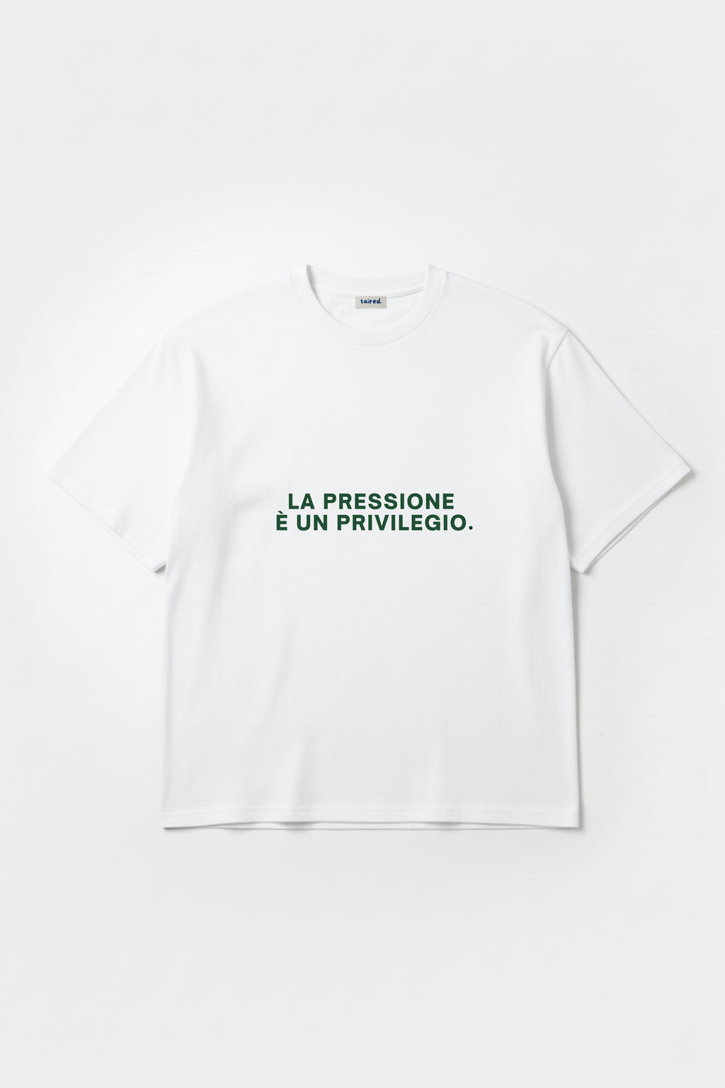 T-shirt "La pressione è un privilegio"