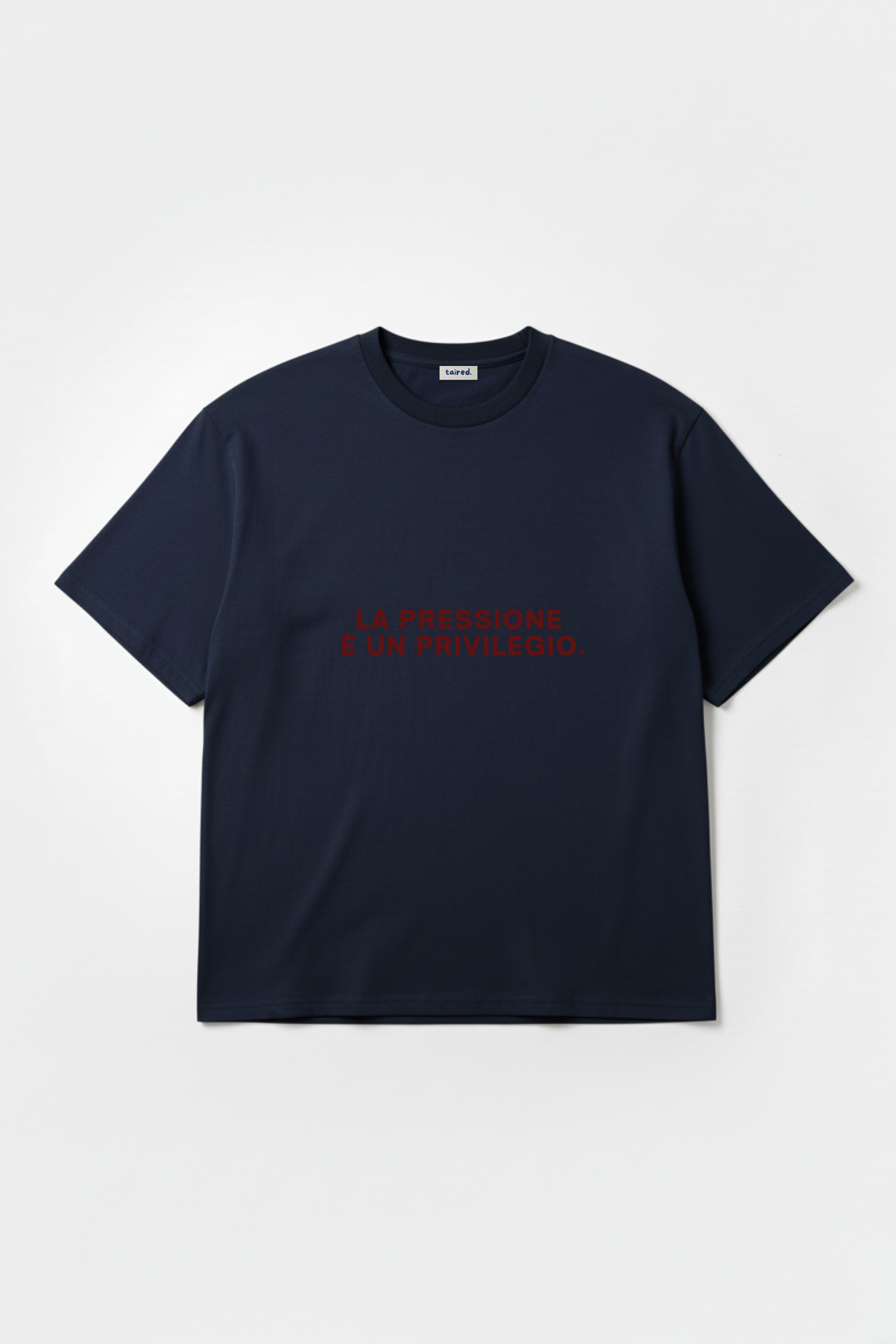 T-shirt "La pressione è un privilegio"