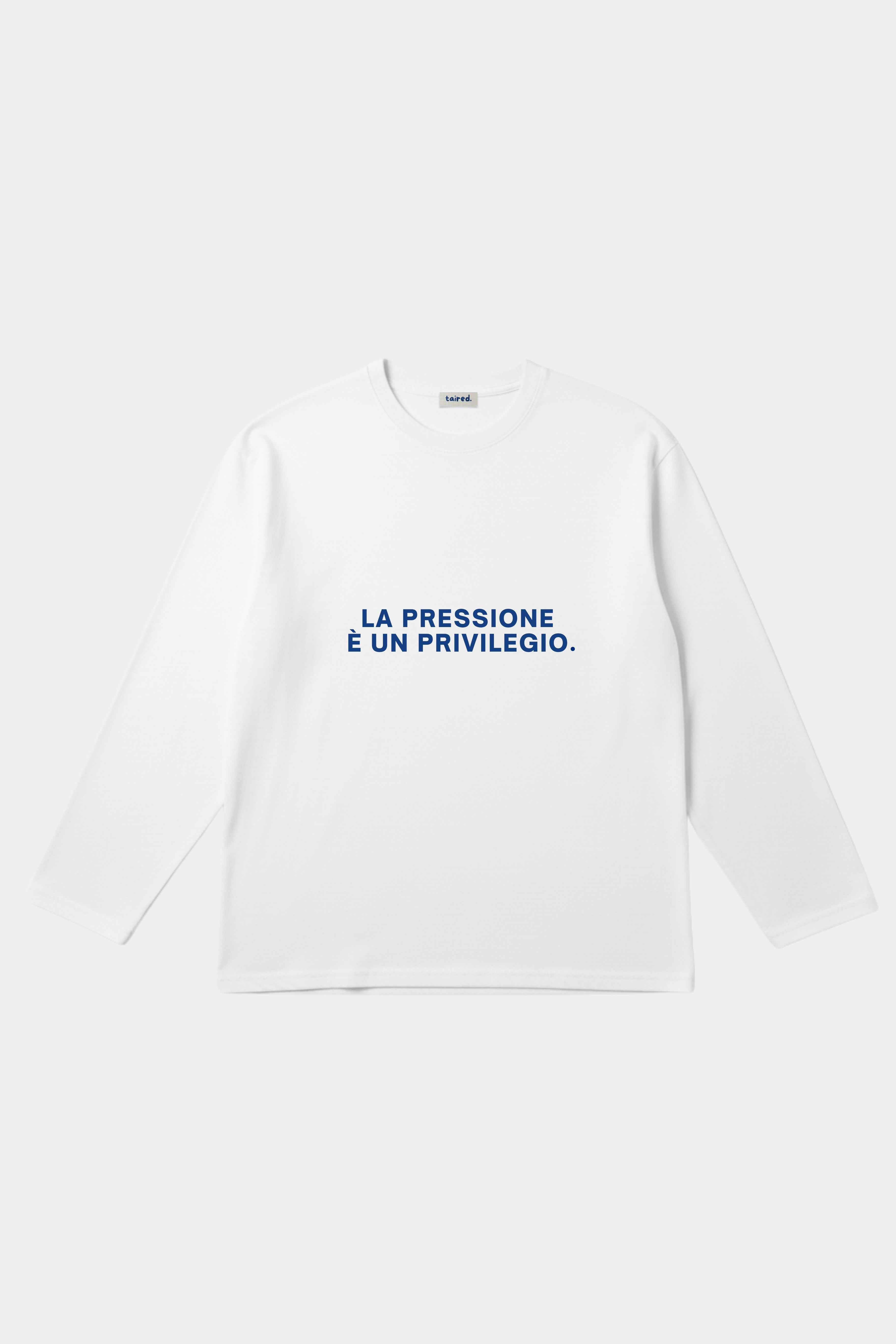 Longsleeve "La pressione è un privilegio"