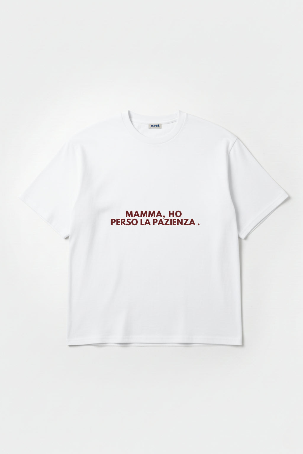 T-shirt "Mamma, ho perso la pazienza"