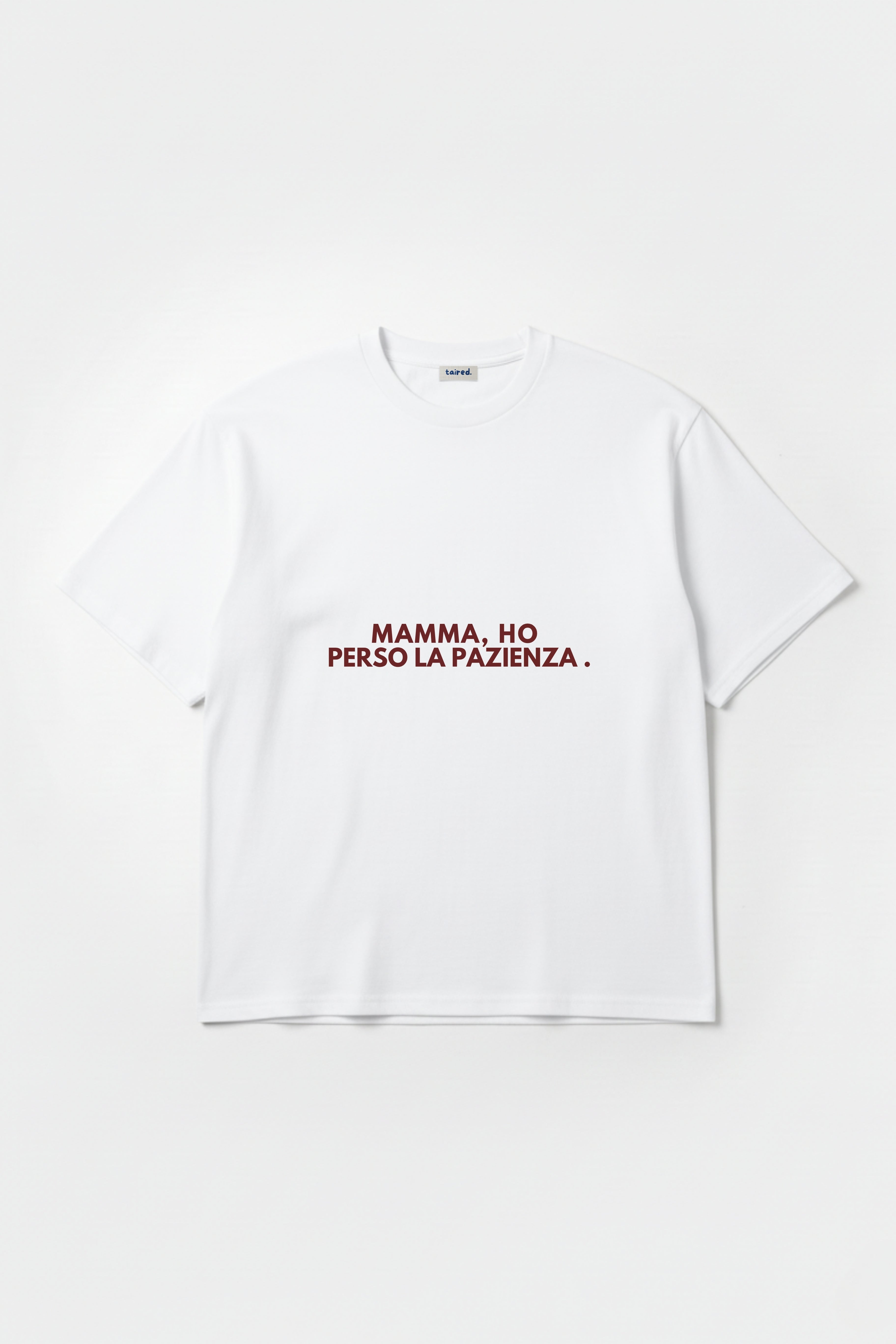 T-shirt "Mamma, ho perso la pazienza"
