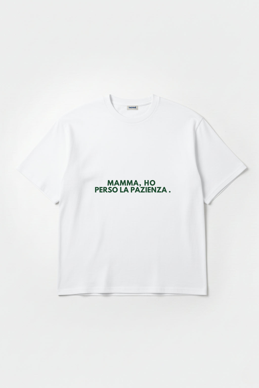 T-shirt "Mamma, ho perso la pazienza"