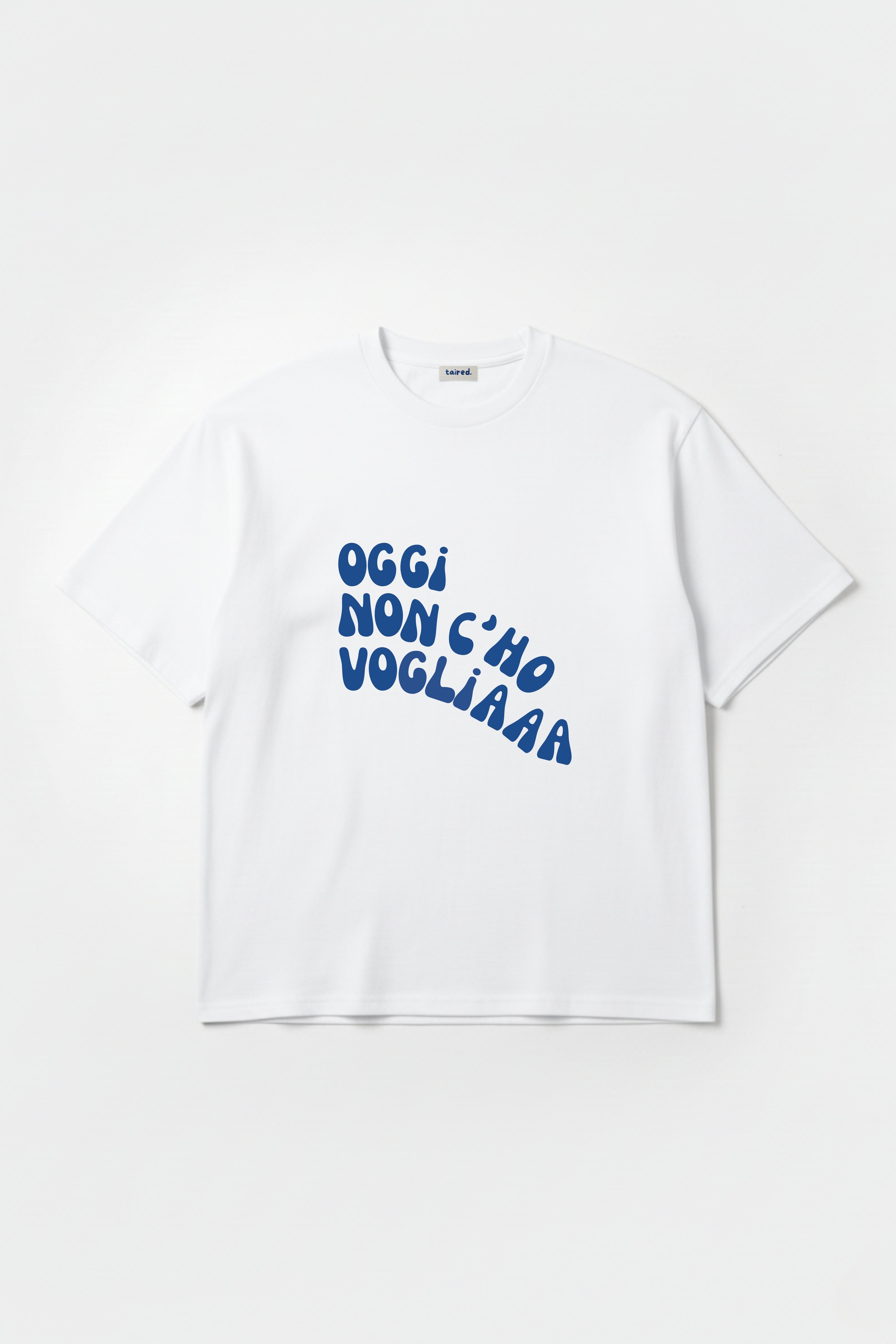 T-shirt "Oggi non c'ho voglia"