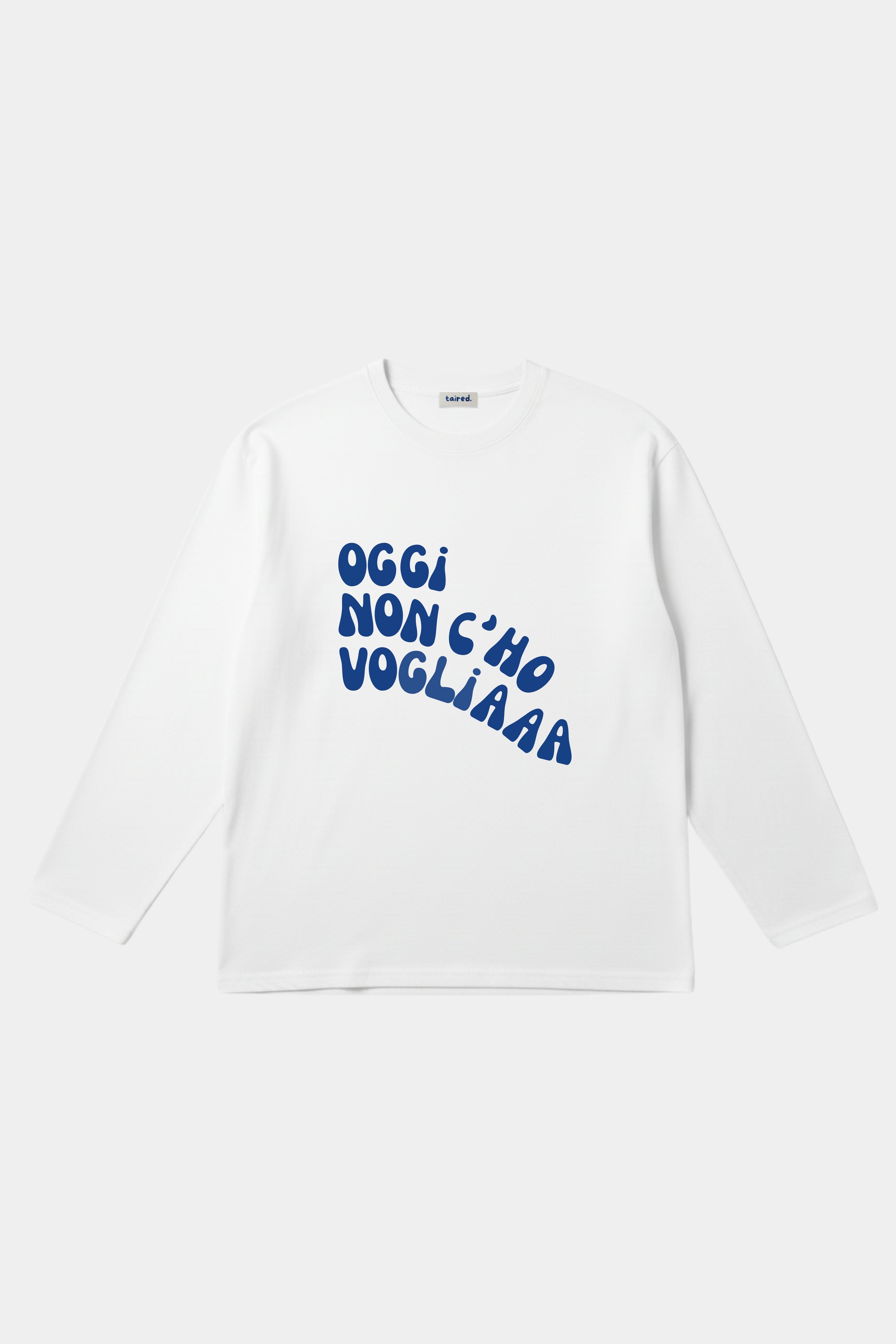 Longsleeve "Oggi non c'ho voglia"