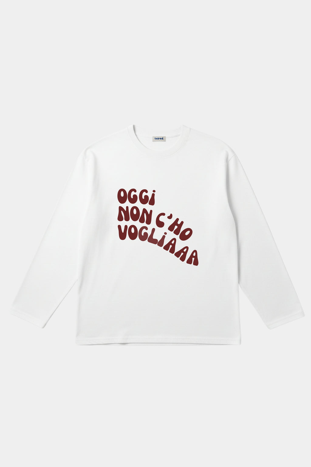 Longsleeve "Oggi non c'ho voglia"