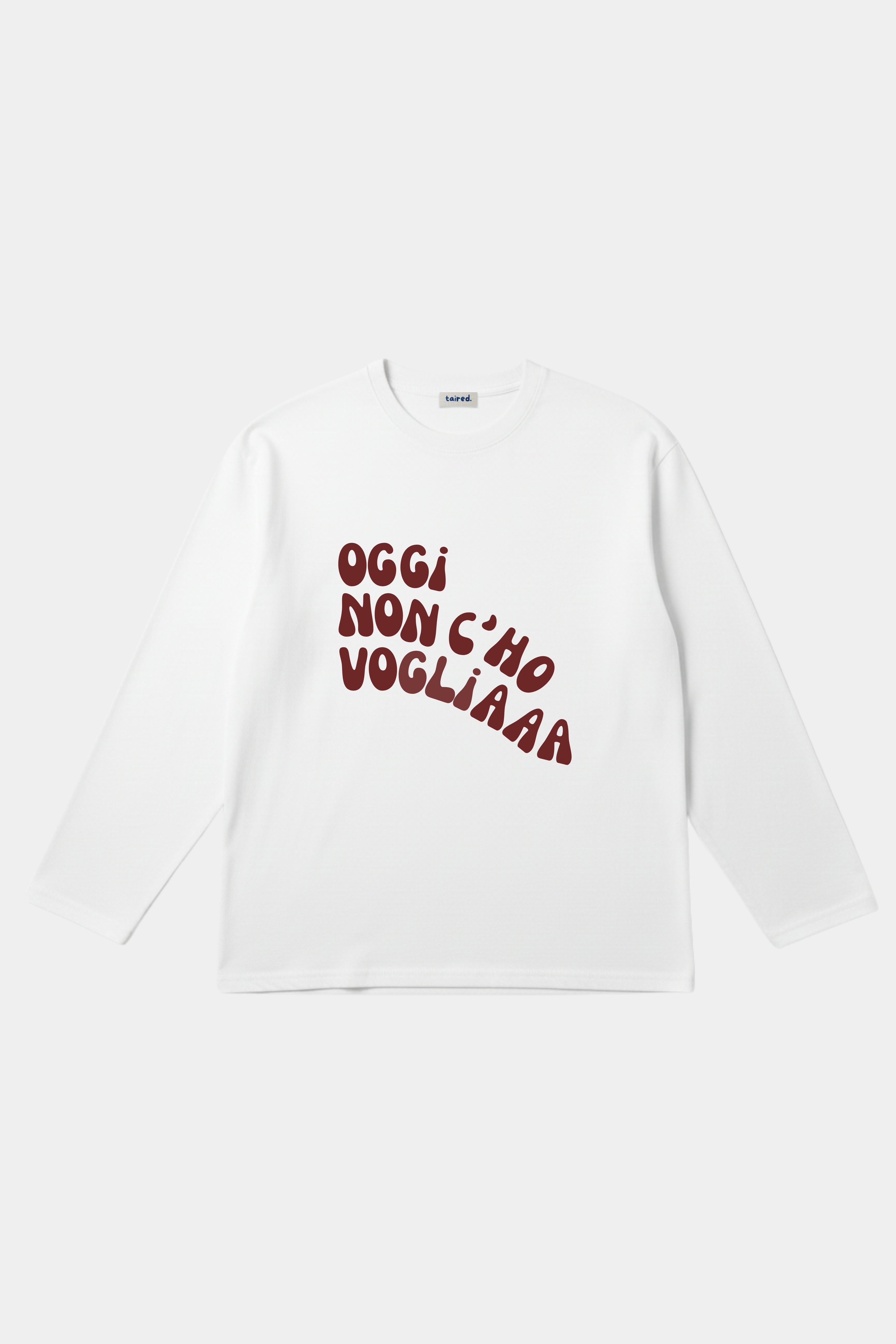 Longsleeve "Oggi non c'ho voglia"