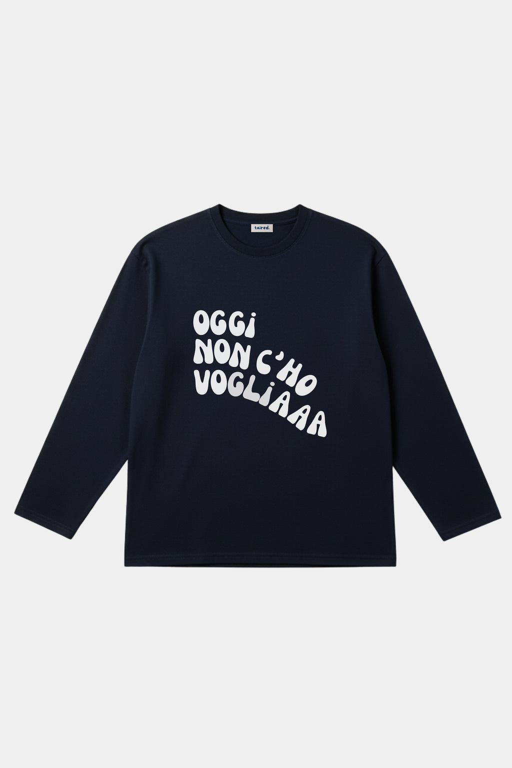 Longsleeve "Oggi non c'ho voglia"