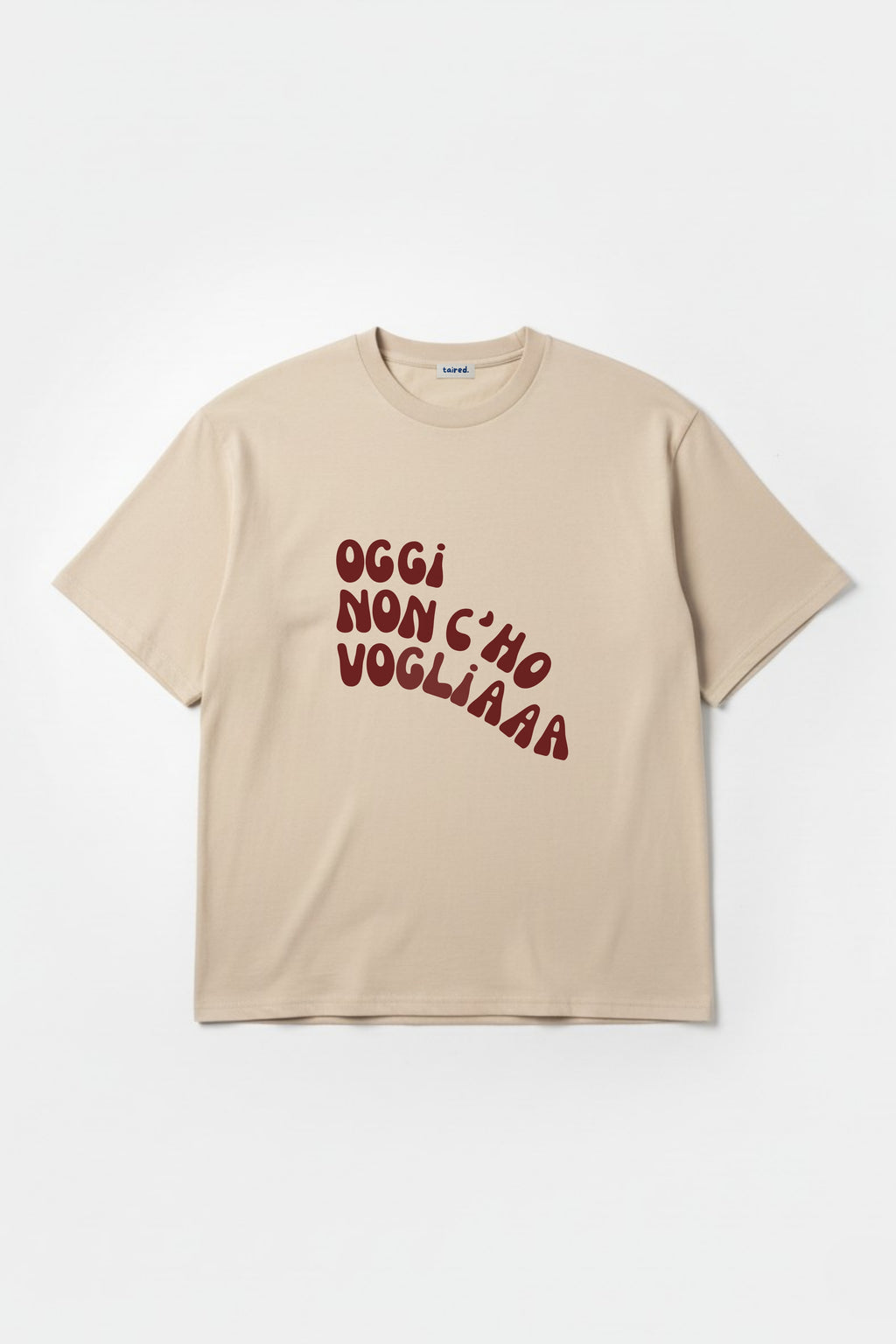 T-shirt "Oggi non c'ho voglia"