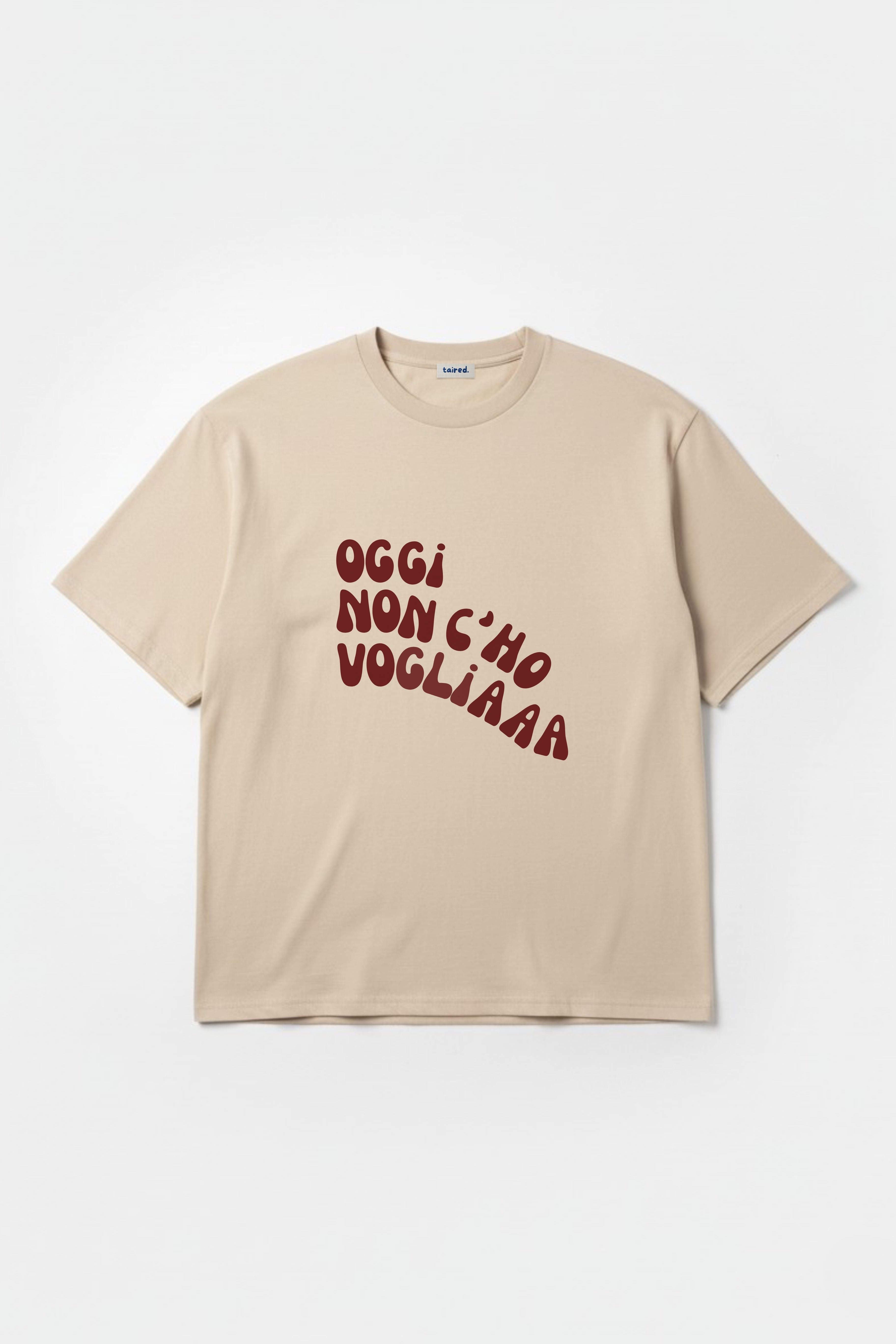 T-shirt "Oggi non c'ho voglia"