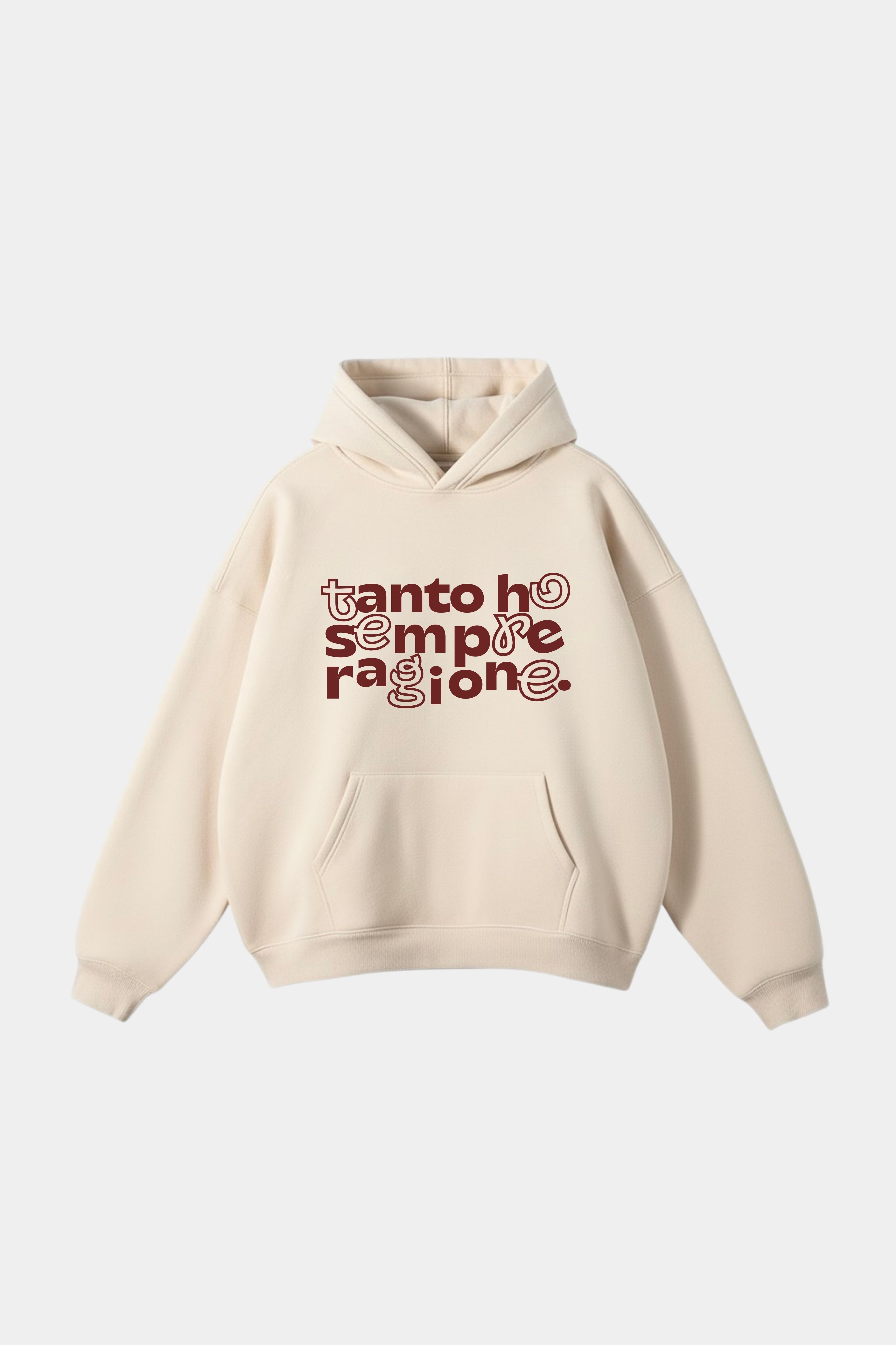 Hoodie "Tanto ho sempre ragione"