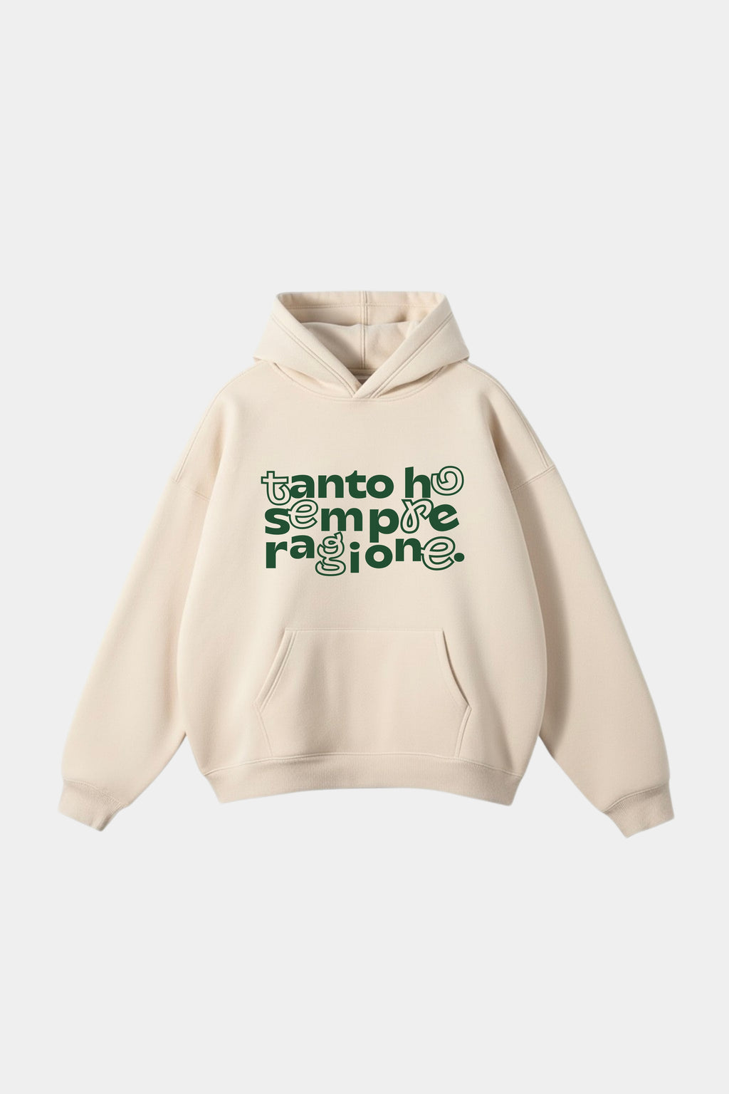 Hoodie "Tanto ho sempre ragione"