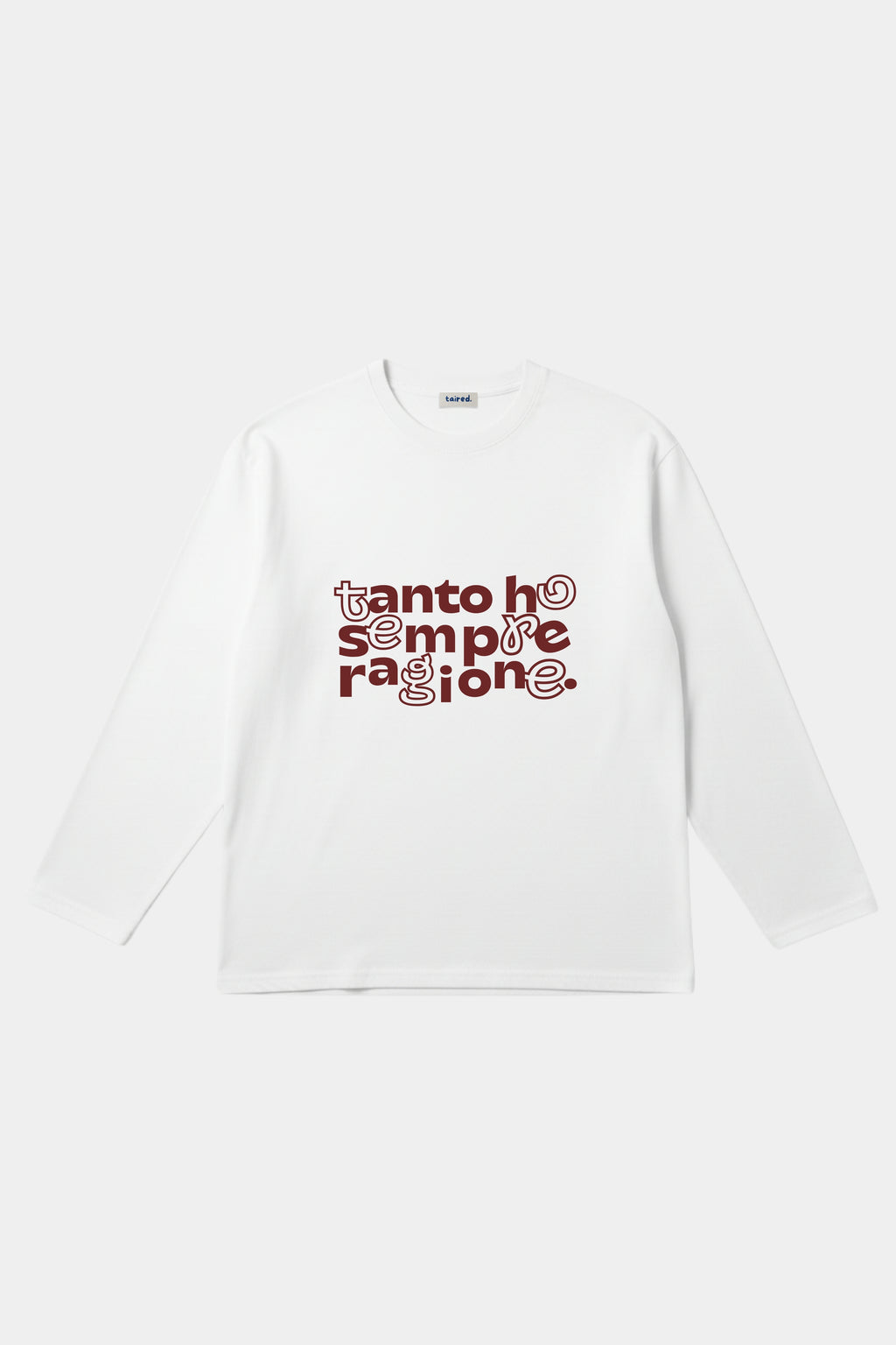 Longsleeve "Tanto ho sempre ragione"