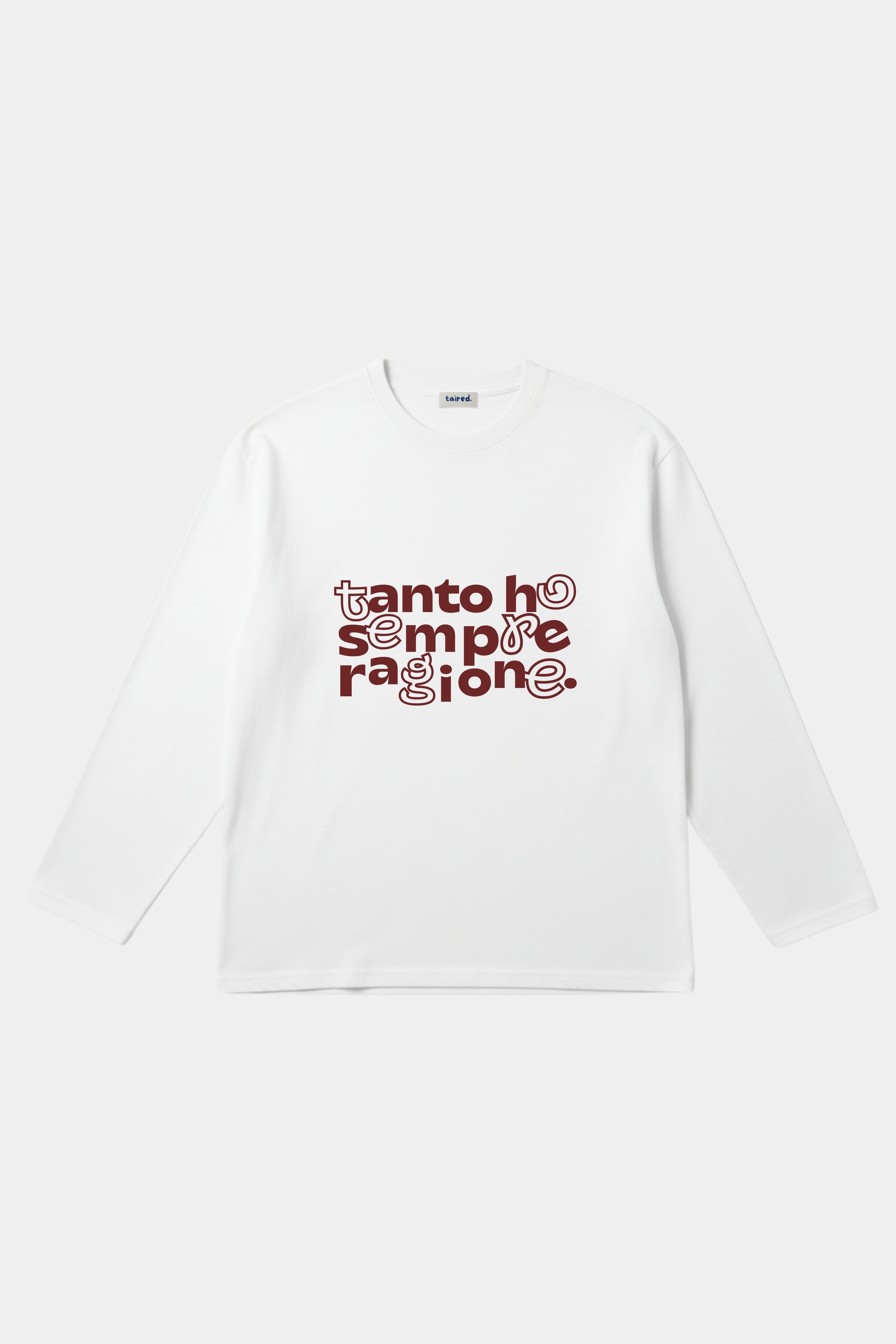 Longsleeve "Tanto ho sempre ragione"