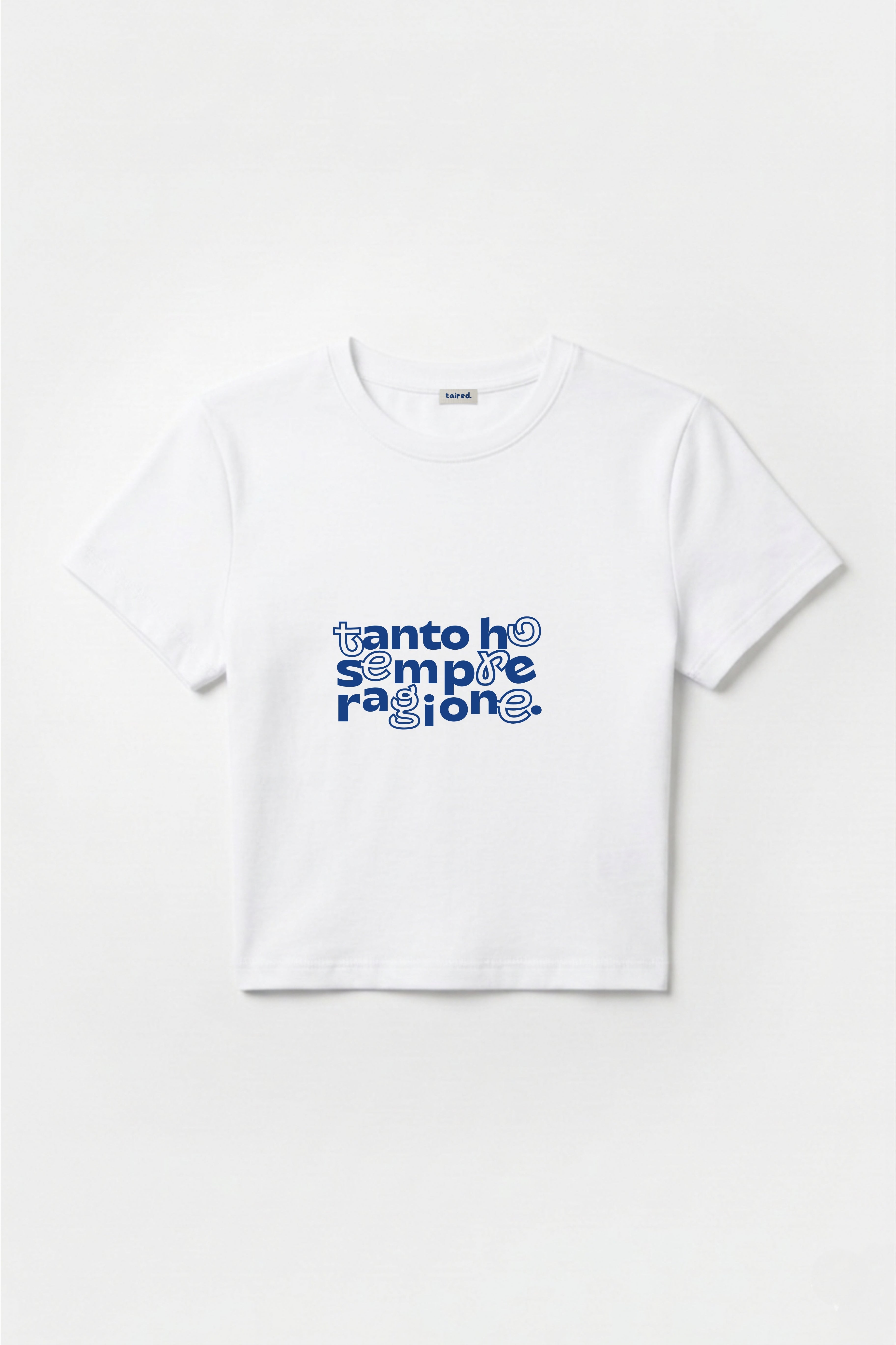Baby Tee "Tanto ho sempre ragione"