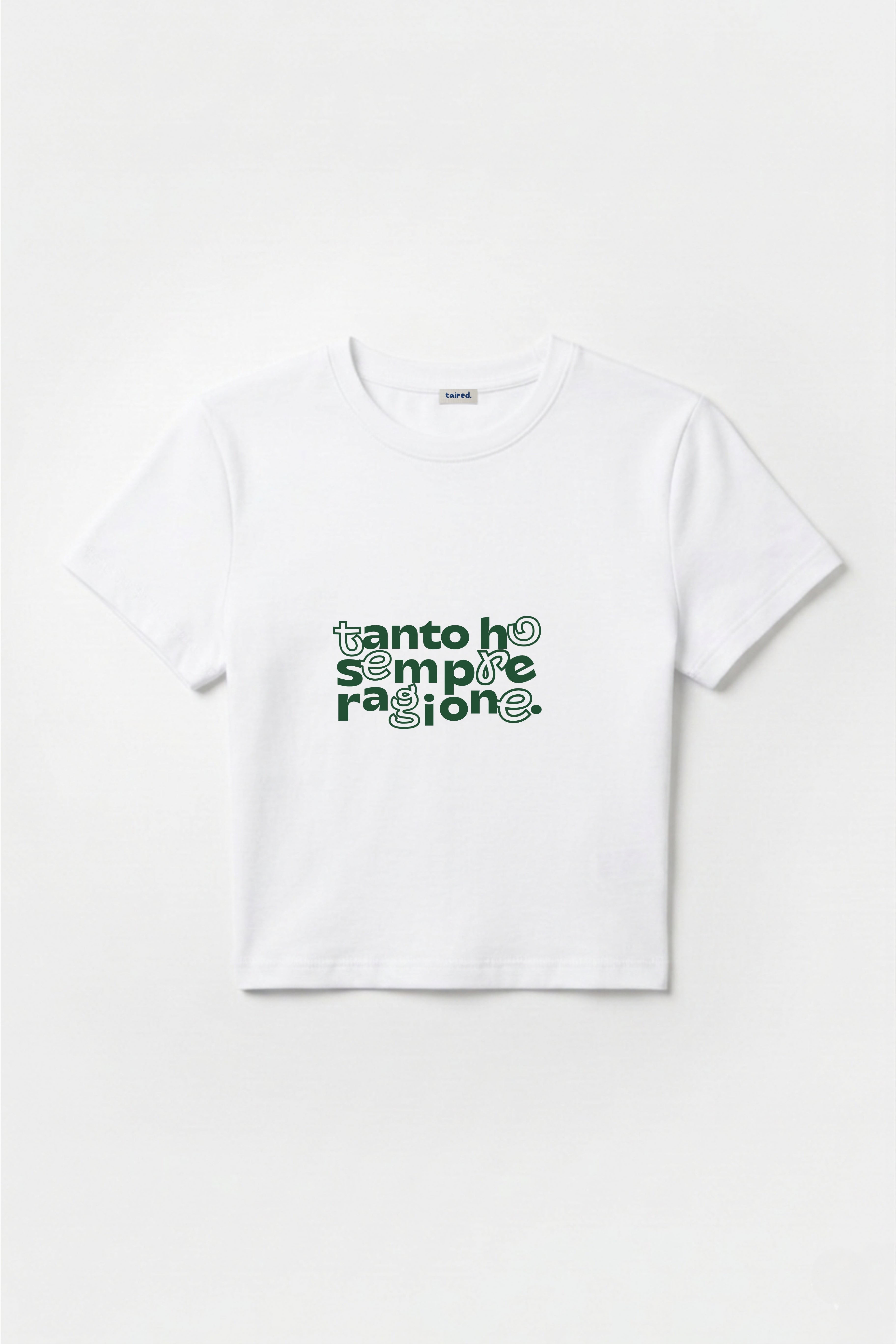 Baby Tee "Tanto ho sempre ragione"
