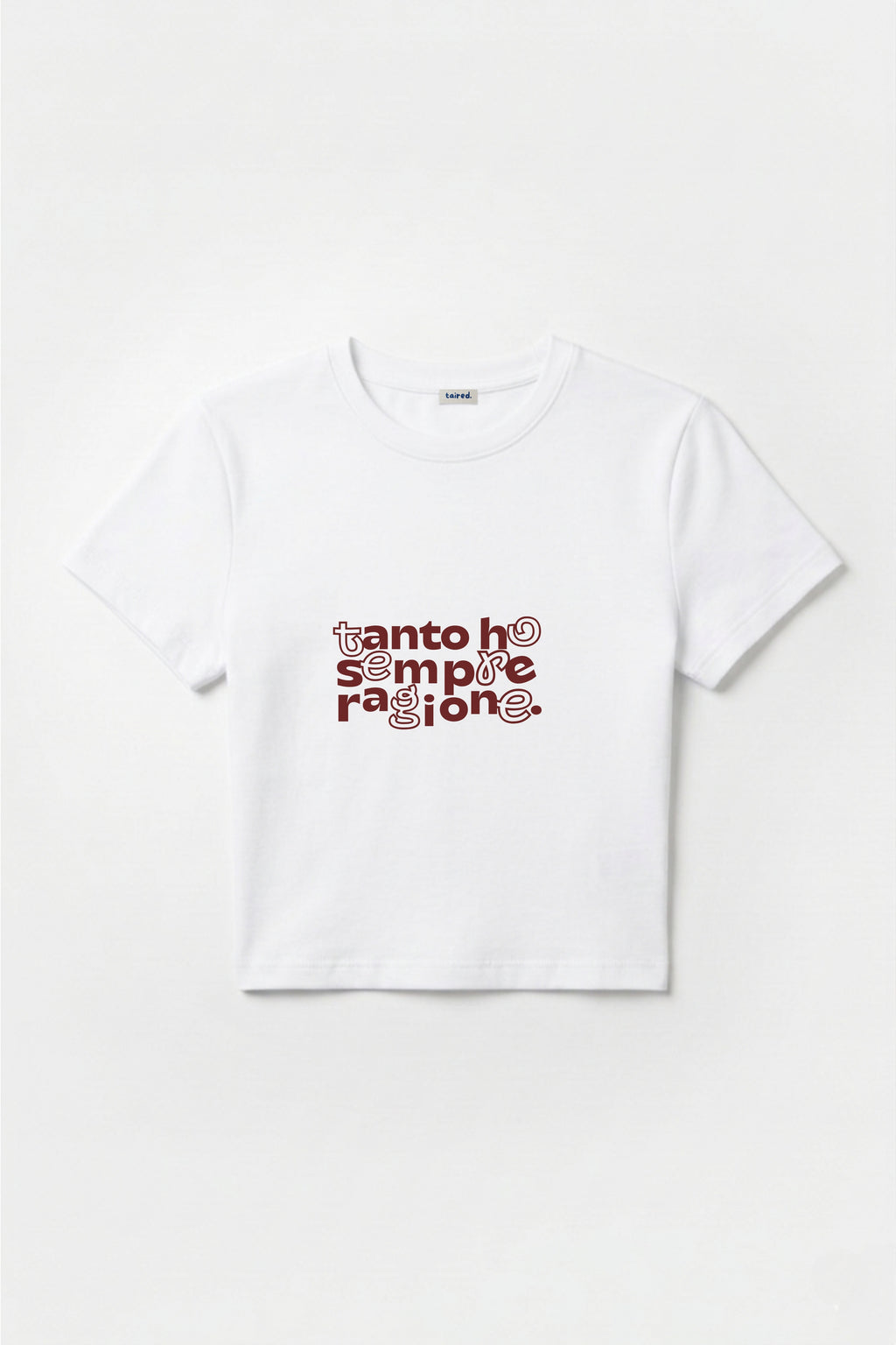 Baby Tee "Tanto ho sempre ragione"