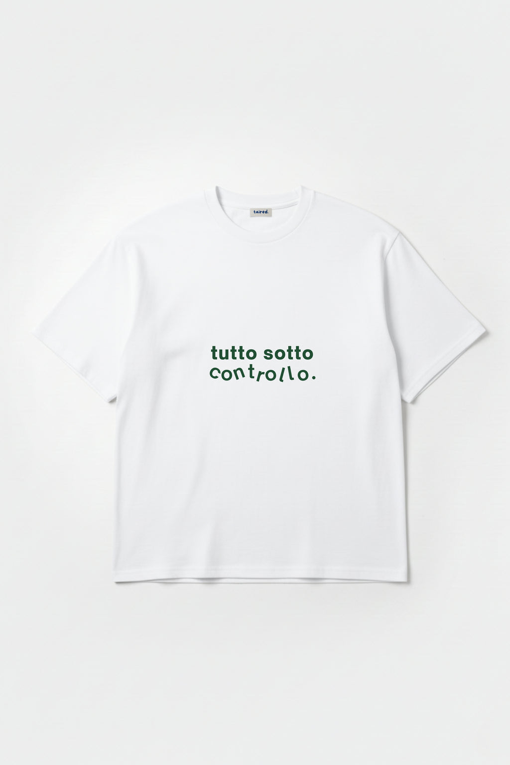 T-shirt "Tutto sotto controllo"