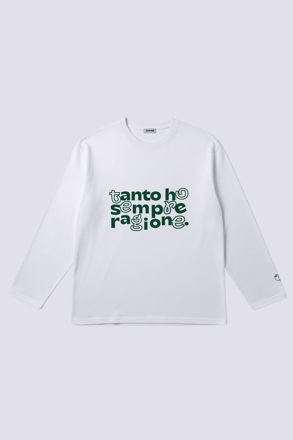Longsleeve "Tanto ho sempre ragione"