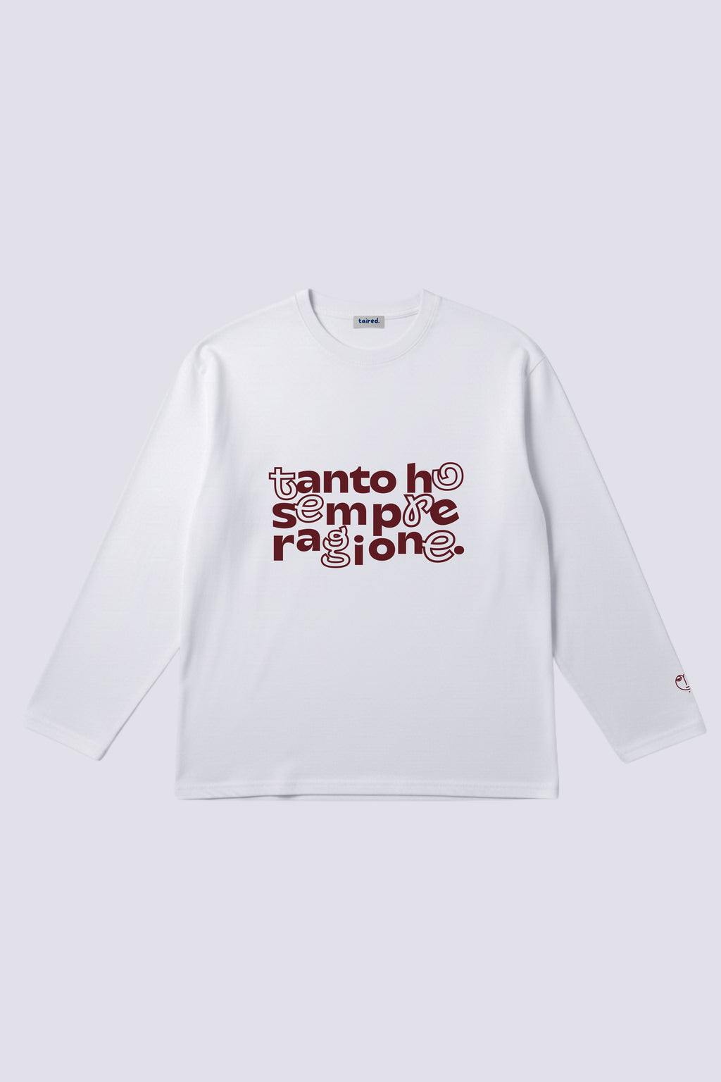Longsleeve "Tanto ho sempre ragione"
