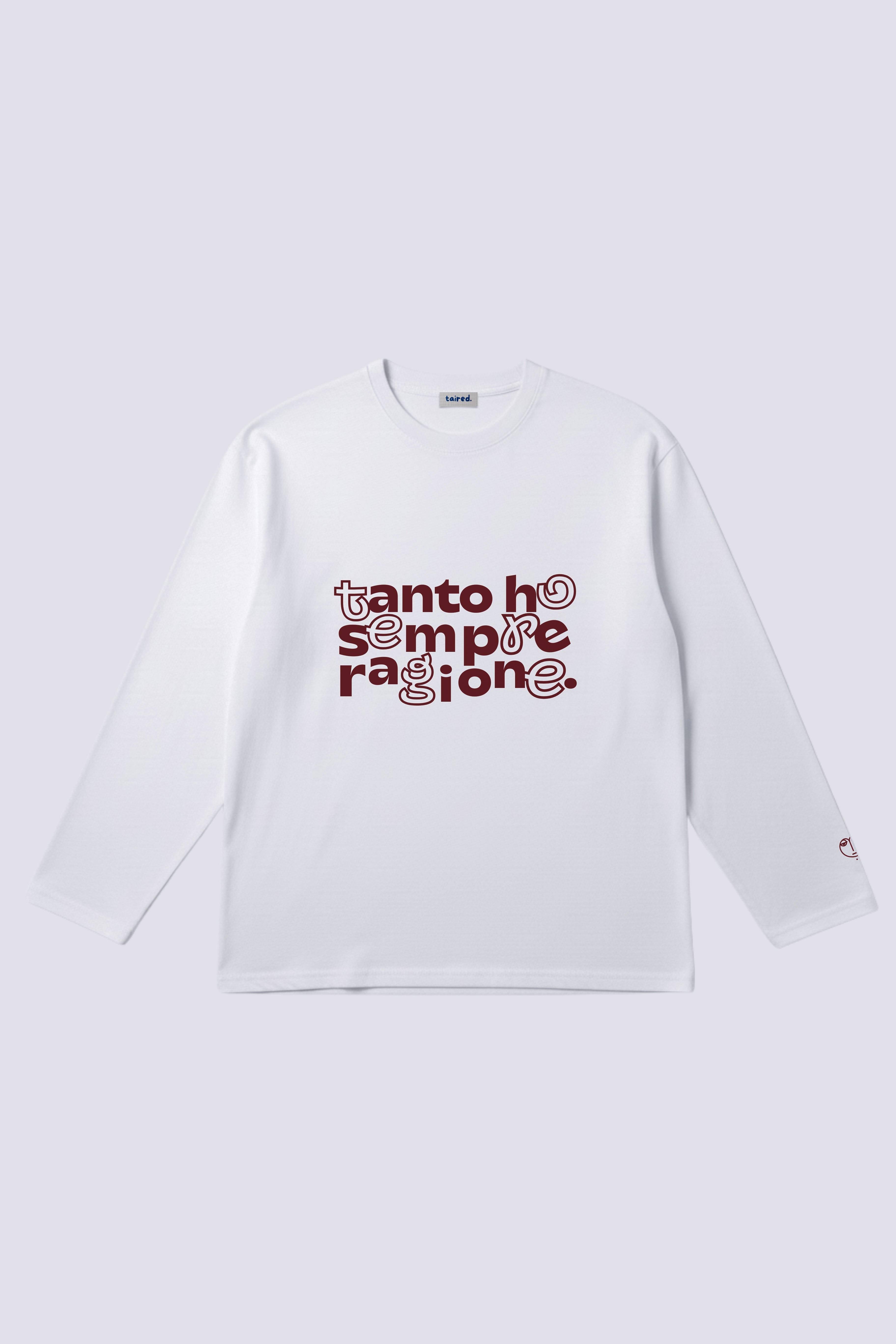 Longsleeve "Tanto ho sempre ragione"