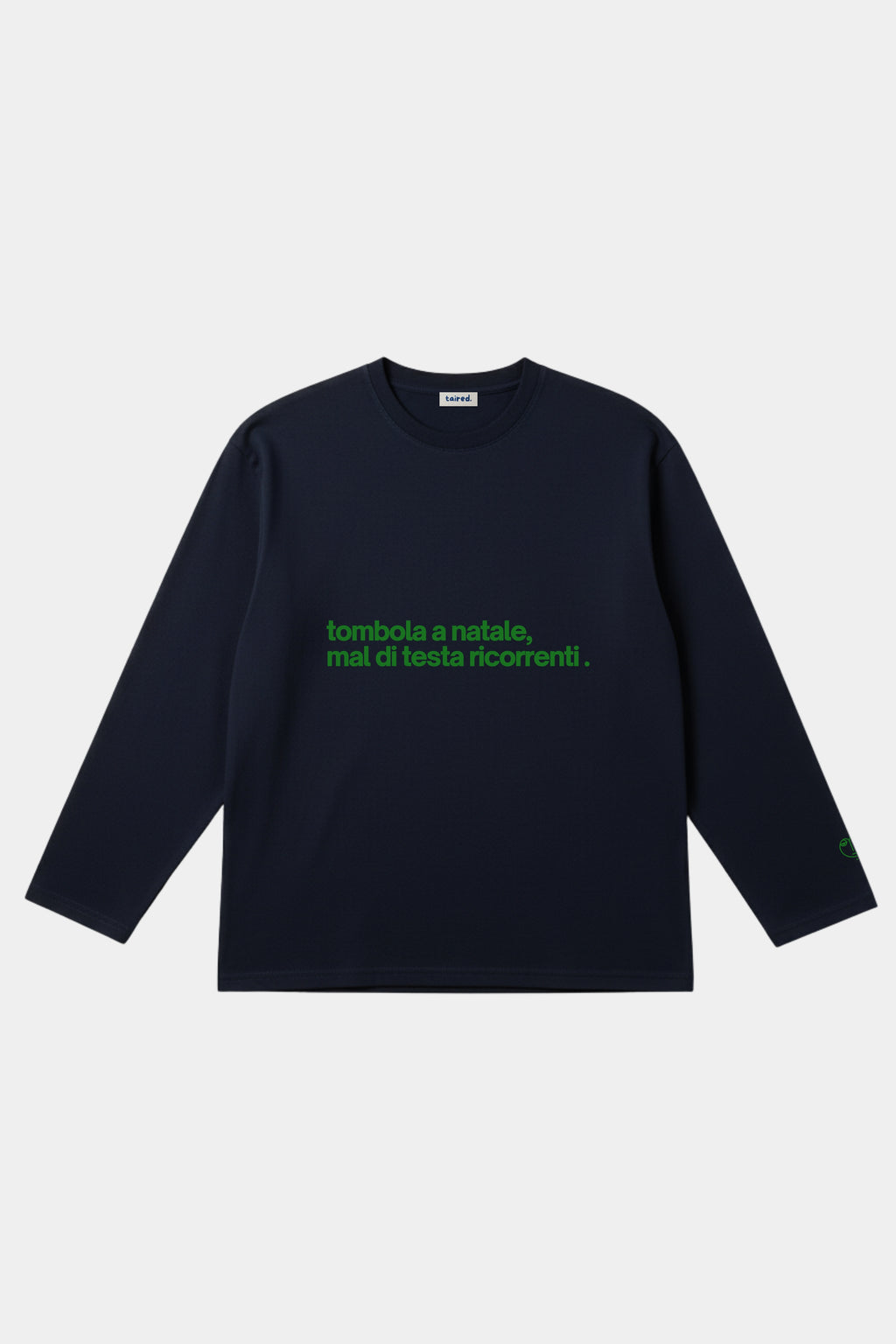 Longsleeve "Tombola a natale, mal di testa ricorrenti"