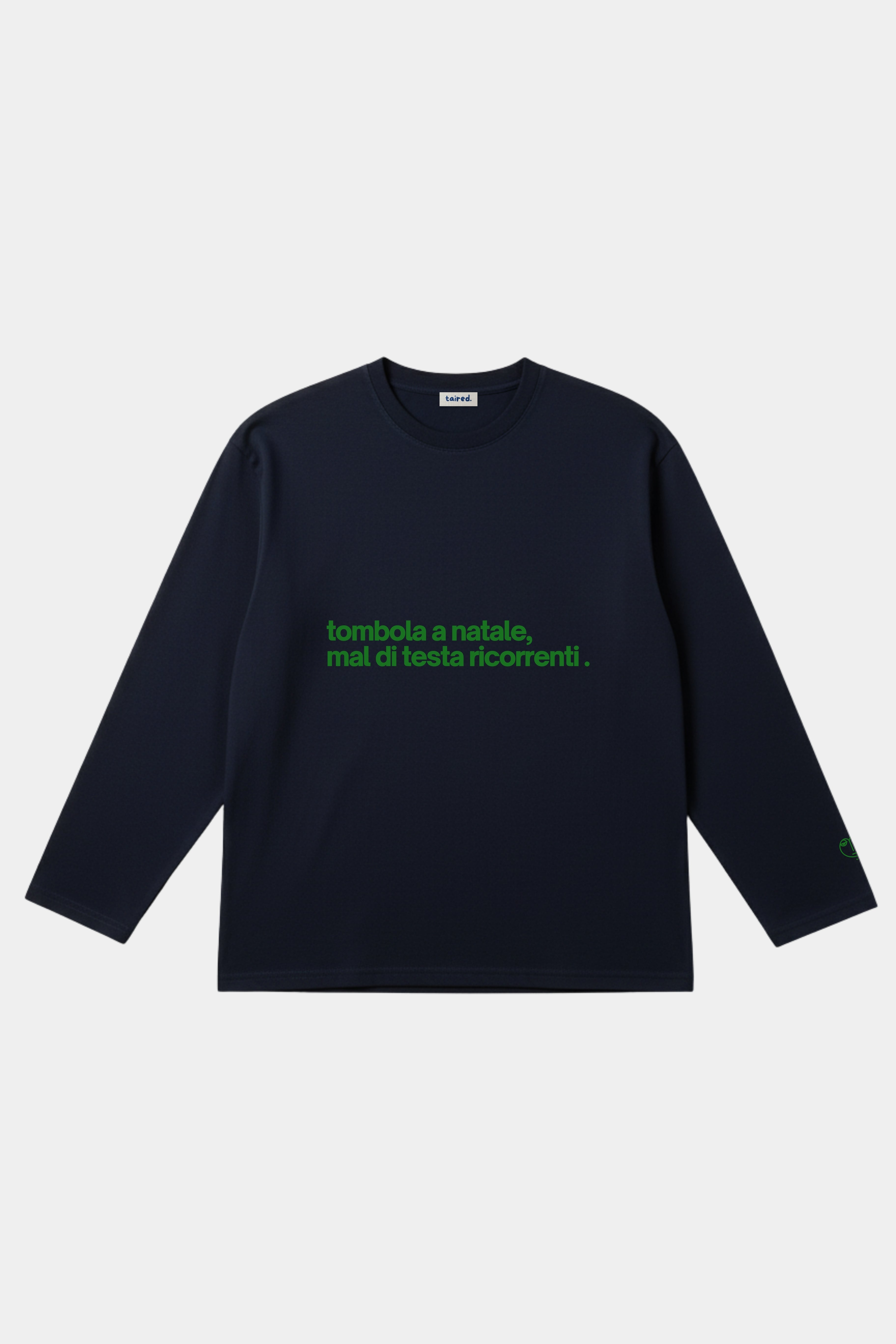 Longsleeve "Tombola a natale, mal di testa ricorrenti"