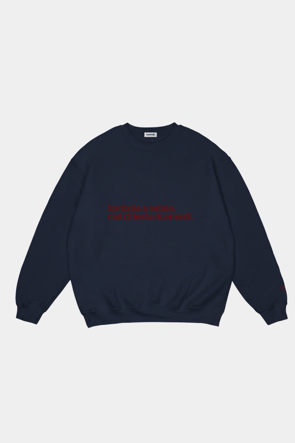 Sweatshirt "Tombola a natale, mal di testa ricorrenti"