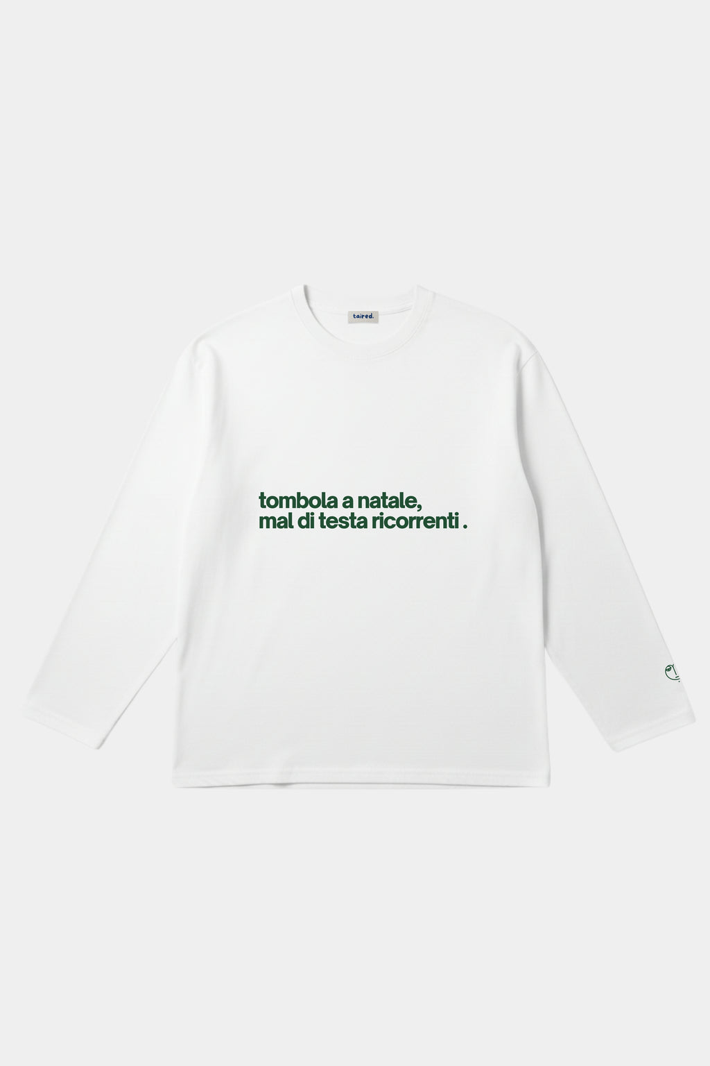 Longsleeve "Tombola a natale, mal di testa ricorrenti"