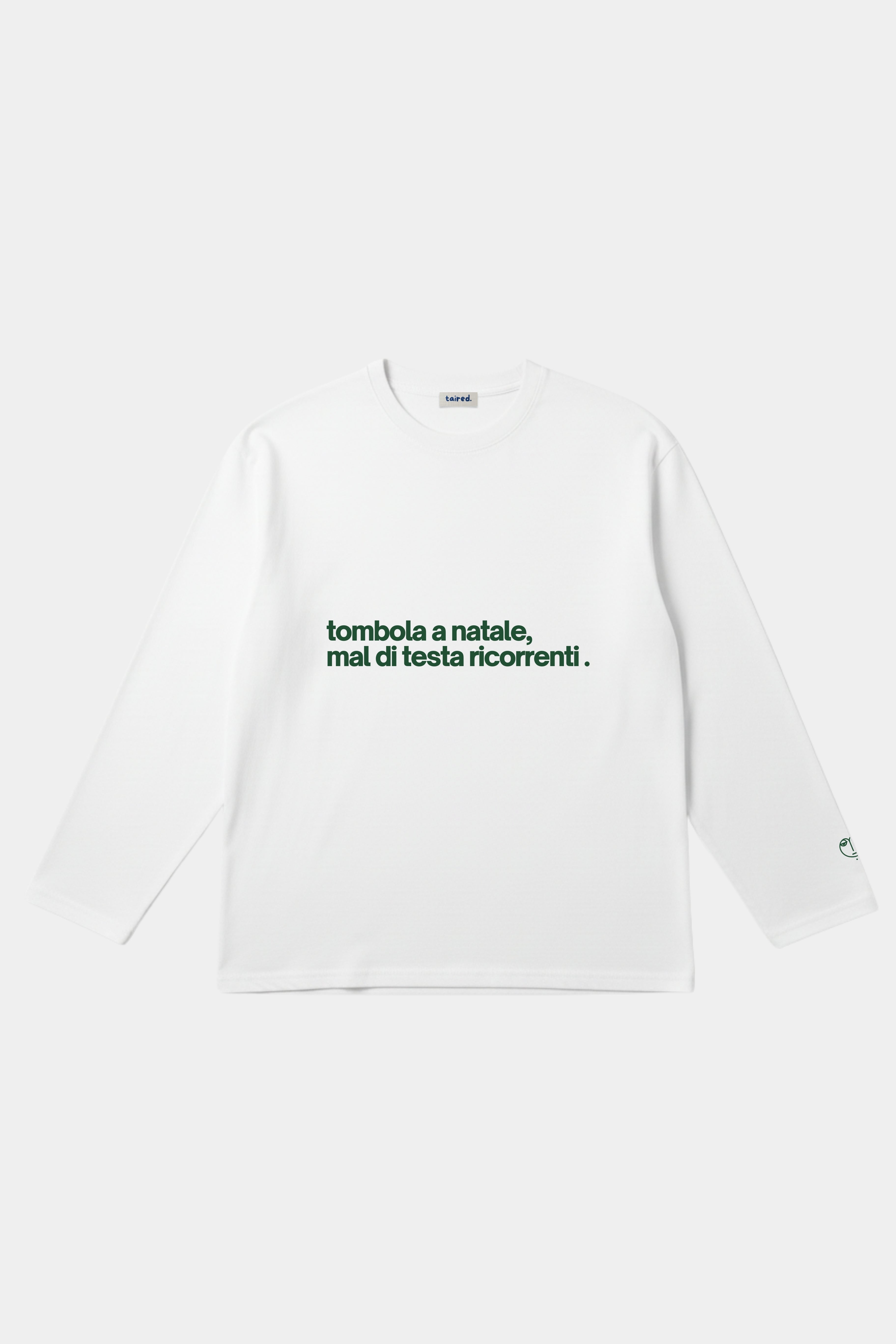 Longsleeve "Tombola a natale, mal di testa ricorrenti"
