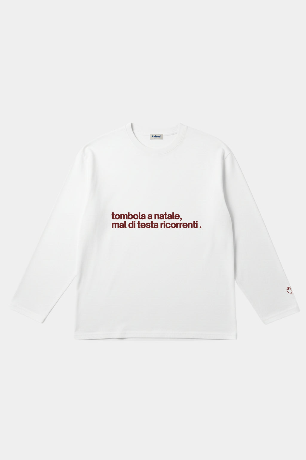 Longsleeve "Tombola a natale, mal di testa ricorrenti"