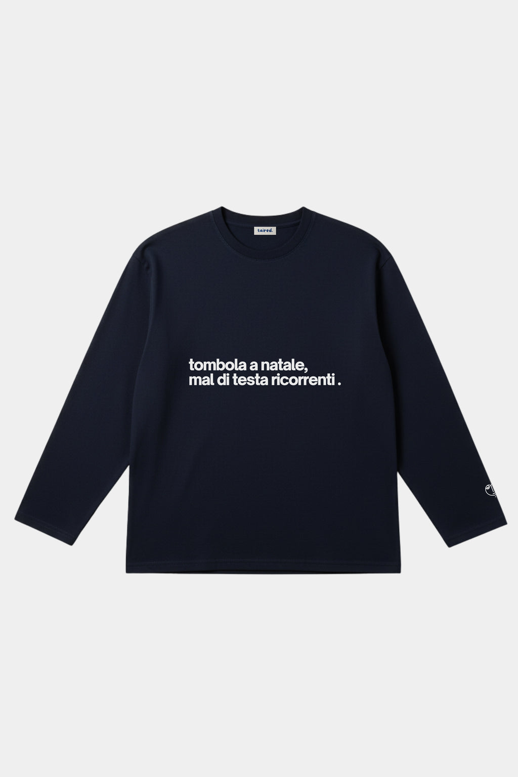 Longsleeve "Tombola a natale, mal di testa ricorrenti"