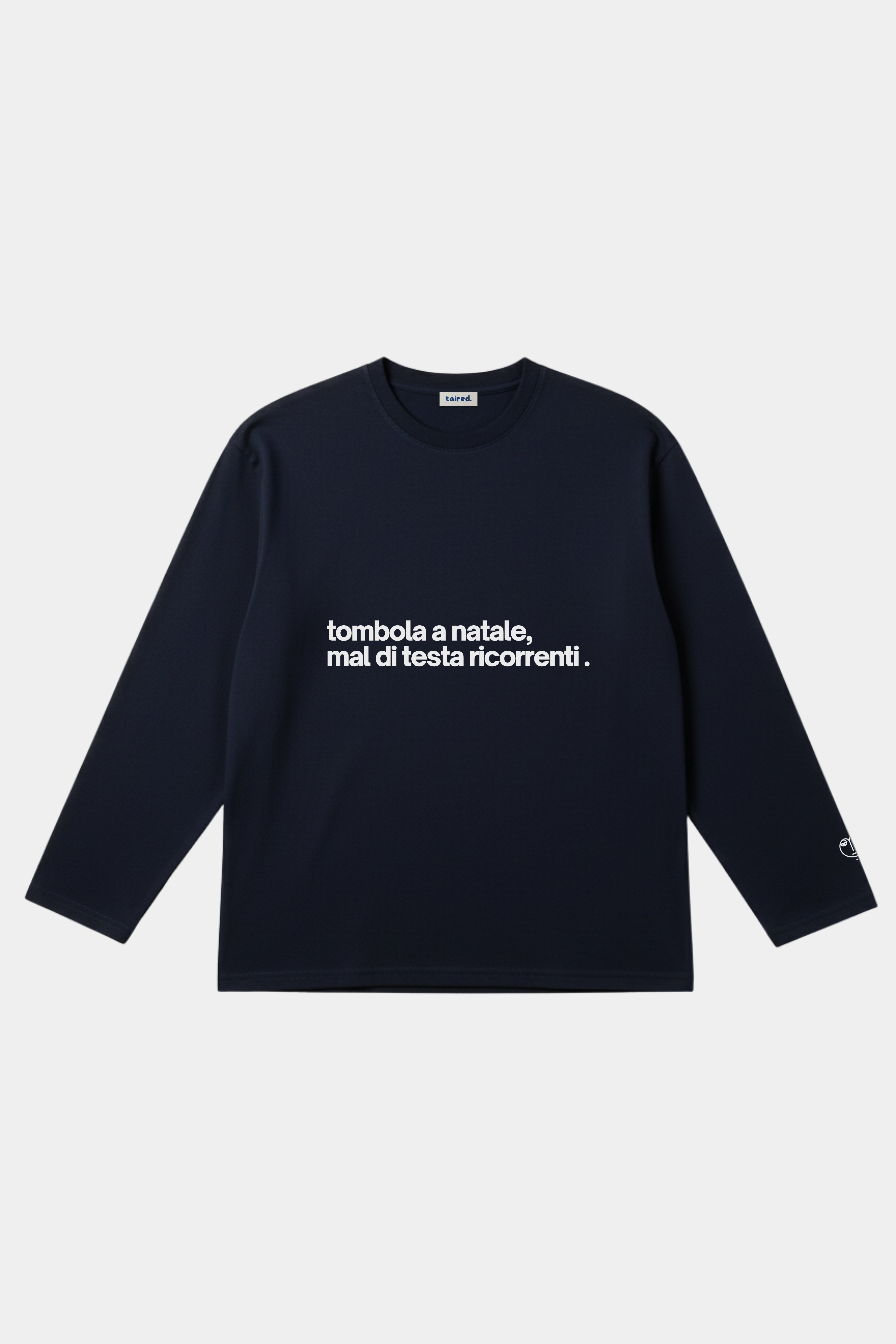 Longsleeve "Tombola a natale, mal di testa ricorrenti"